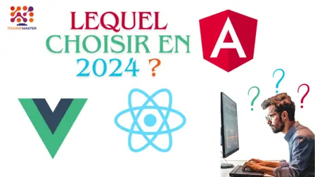 React vs Angular vs Vue.js : Lequel choisir en 2024 ? Comparaison des frameworks JavaScript : React, Angular et Vue.js